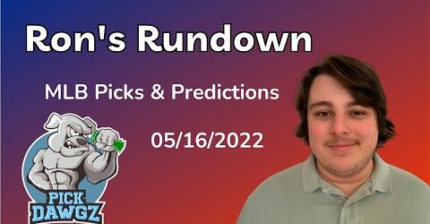 MLB Picks & Predictions Today 5/16/22 | Ron's Rundown